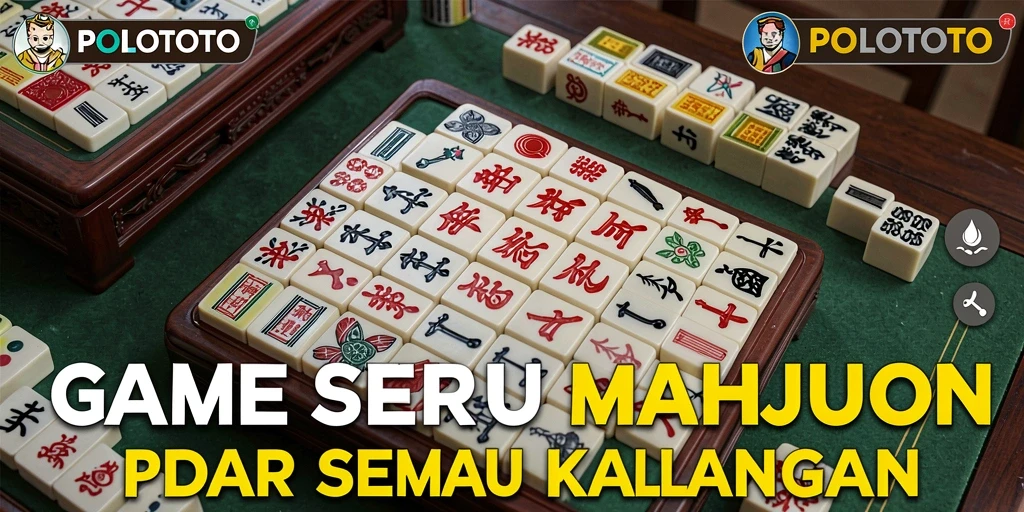 Screenshot gameplay POLOTOTO menampilkan aksi seru dan tantangan Mahjong.